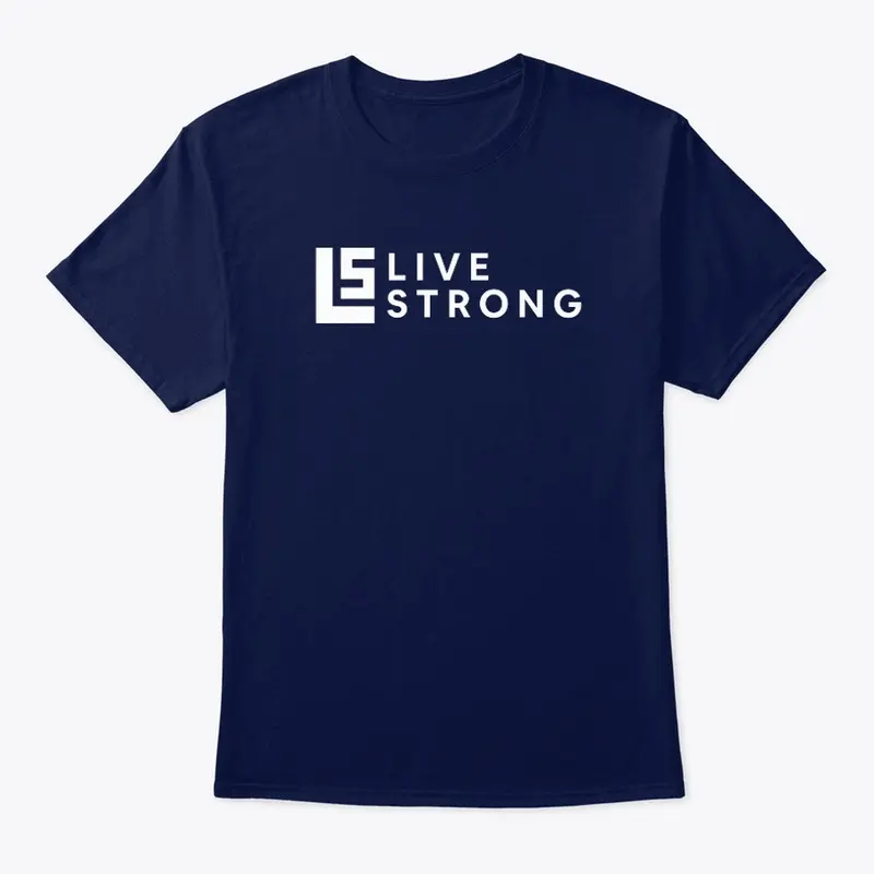 LIVE STRONG TEE